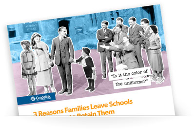 3 Reasons Families Leave Schools Guide