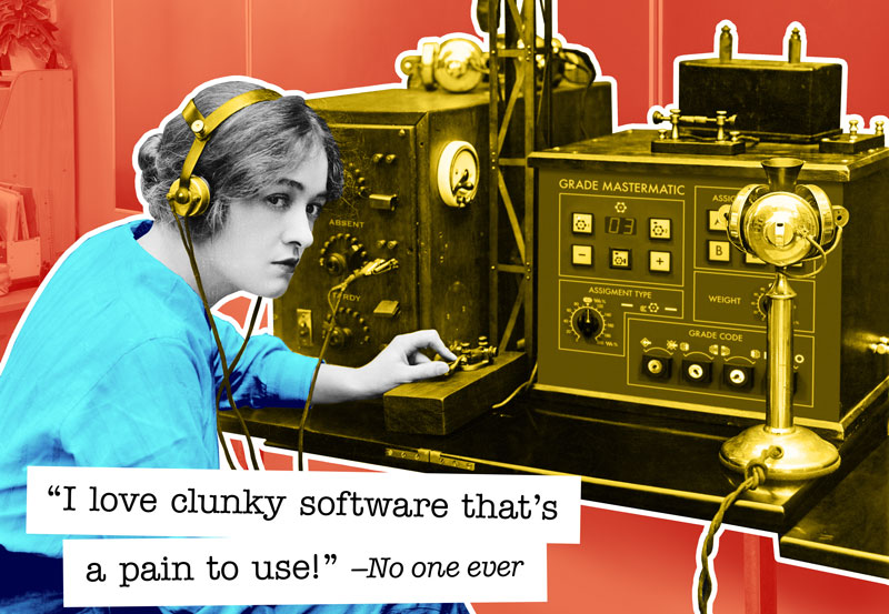 "I love clunky software!" —No one ever